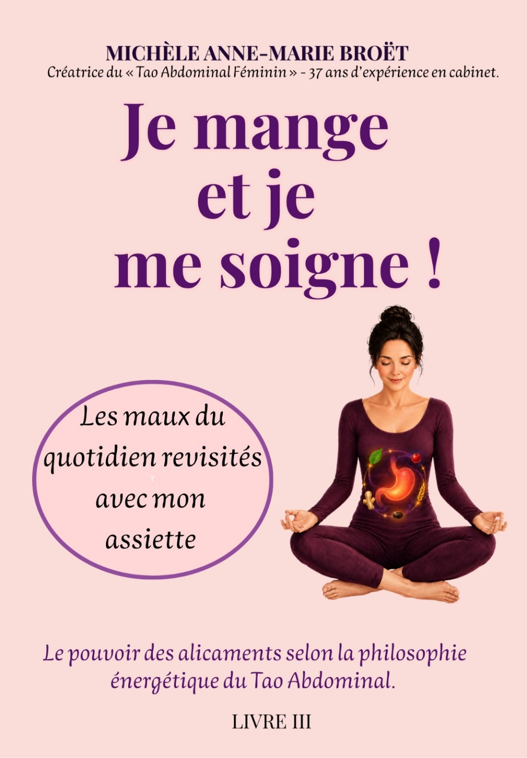Couverture du livre Je mange et je me soigne ! de Michèle Anne-Marie Broët